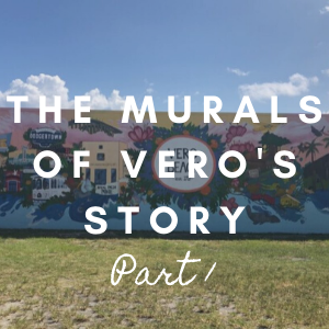 The Murals of Vero's Story Part 1